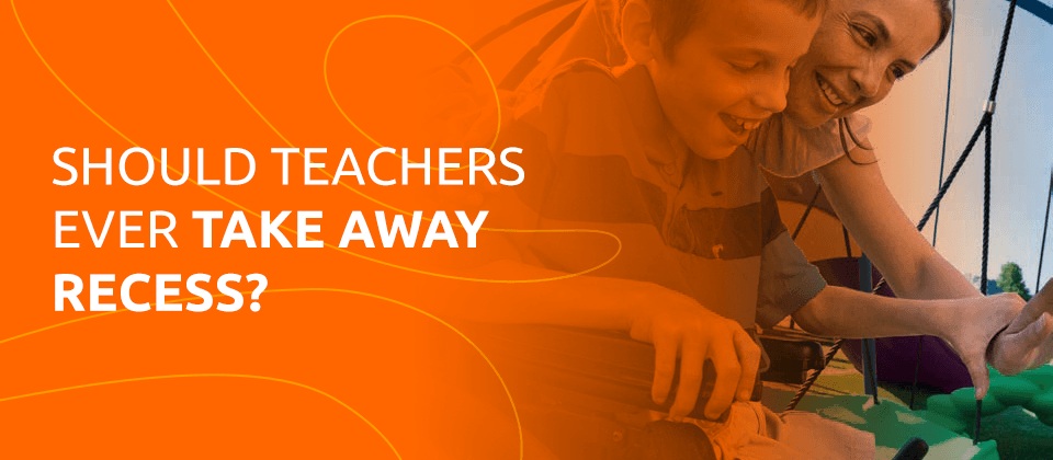Should Teachers Take Away Recess?