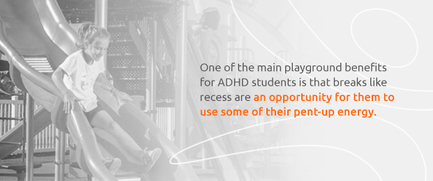 Recess Provides ADHD Students An Opportunity To Use Some Of Their Pent-Up Energy