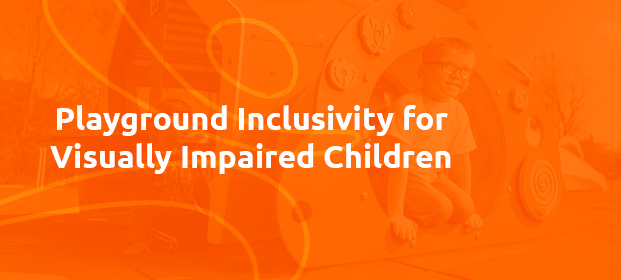 Playground inclusivity for visually impaired children