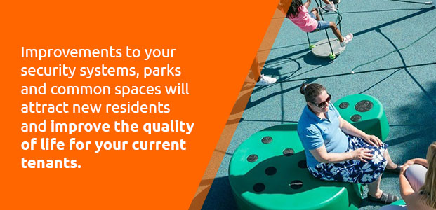 Improvement to your parks and common spaces will attract new residents and improve the quality of life for your tenants