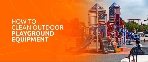 How to clean outdoor playground equipment