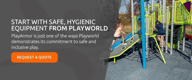 Start with safe, hygienic equipment from Playworld.
