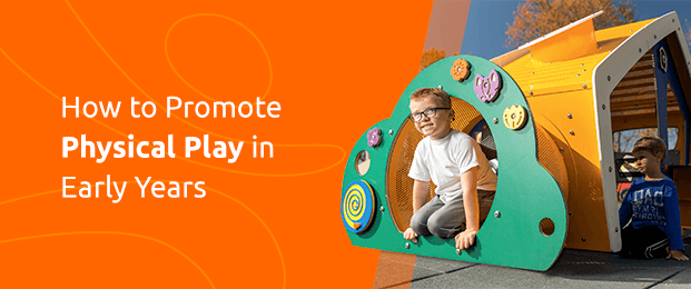 How to Promote Physical Play in Early Years