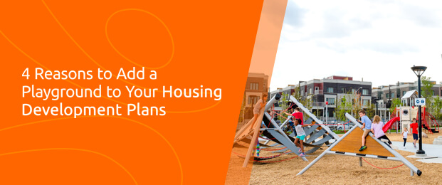 Reasons to add a playground to your housing development plans
